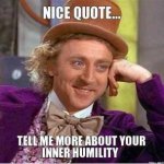 nice-quote-tell-me-more-about-your-inner-humility-thumb.jpg